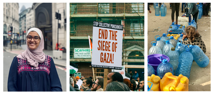 Left: Mariam Zaqout; Center: People at a Palestine march, a sign in the center reads "End the Siege of Gaza!"; Right: Photo of a child in Gaza among empty water bottles.